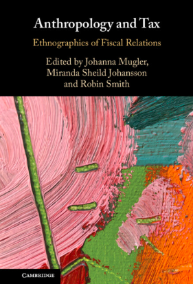 Anthropology and Tax: Ethnographies of Fiscal Relations
