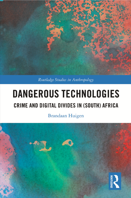 Dangerous Technologies: Crime and Digital Divides in (South) Africa